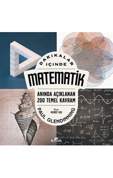 Dakikalar İçinde Matematik / Anında Açıklanan 200 Temel Kavram... Dakikalar İçinde Matematik / Anında Açıklanan 200 Temel Kavram...