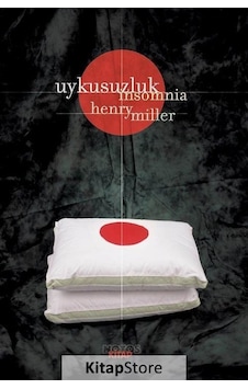 Uykusuzluk -ınsomnia - Henry Miller - Notos Uykusuzluk -ınsomnia - Henry Miller - Notos