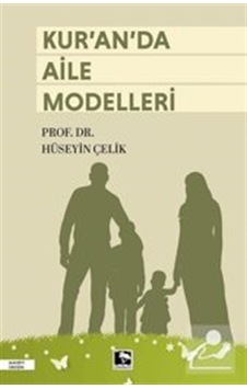 Kur'an'da Aile Modelleri / Prof. Dr. Hüseyin Çelik