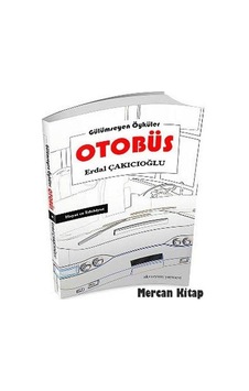Otobüs - Gülümseten Öyküler - Erdal Çakıcıoğlu - Akvaryum Yayınları