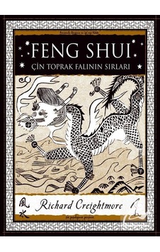 Feng Shui-Çin Toprak Falının Sırları - Richard Creightmore - A7 Kitap
