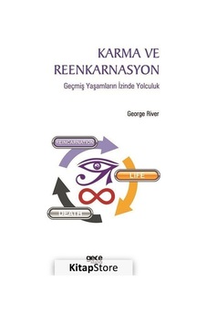 Karma ve Reenkarnasyon - Geçmiş Yaşamların İzinde Yolculuk - George River - Gece Kitaplığı