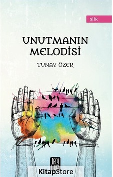 Unutmanın Melodisi - Tunay Özer - Temmuz