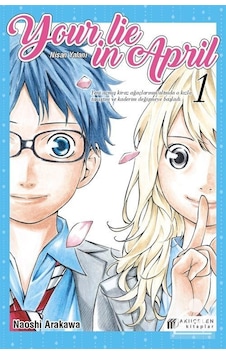 Your Lie in April - Nisan Yalanı 1 - Naoshi Arakawa - Akılçelen Kitaplar Your Lie in April - Nisan Yalanı 1 - Naoshi Arakawa - Akılçelen Kitaplar