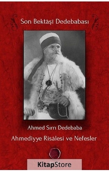 Ahmediyye Risalesi ve Nefesler - Sırrı Dedebaba - Revak Kitabevi Ahmediyye Risalesi ve Nefesler - Sırrı Dedebaba - Revak Kitabevi