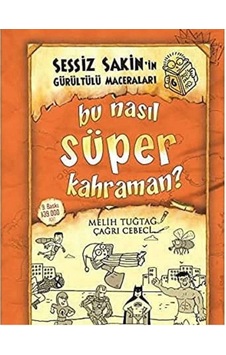 Bu Nasıl Süper Kahraman Ciltli Sessiz Sakin'in Gürültülü Maceraları 6