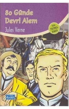 80 Günde Devri Alem (100 Temel Eser - İlköğretim) - Jules Verne - Parıltı Yayınları 80 Günde Devri Alem (100 Temel Eser - İlköğretim) - Jules Verne - Parıltı Yayınları
