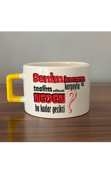 Benim Kocam Kargoyla Mı Teslim Edilecek Baskılı Sarı Kulplu C Fincan