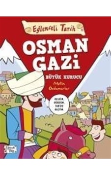 Eğlenceli Bilgi Osman Gazi Büyük Kurucu - Metin Özdamarlar Eğlenceli Bilgi Osman Gazi Büyük Kurucu - Metin Özdamarlar