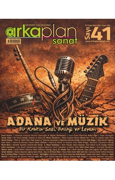 Arka Plan Sanat 41. Sayısı Adana Ve Müzik Arka Plan Sanat 41. Sayısı Adana Ve Müzik