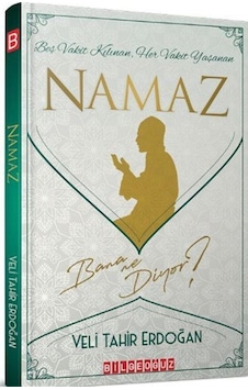 Namaz Bana Ne Diyor? - Veli Tahir Erdoğan - Bilgeoğuz Yayınları Namaz Bana Ne Diyor? - Veli Tahir Erdoğan - Bilgeoğuz Yayınları