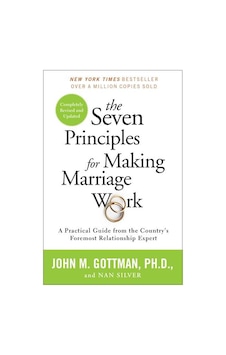 The Seven Principles for Making Marriage Work 9780553447712