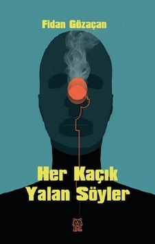 Her Kaçık Yalan Söyler - Luna Yayınları - Fidan Gözaçan