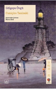 Gölgeye Övgü - Cuniçiro (Juniçiro) Tanizaki - İthaki Yayınları