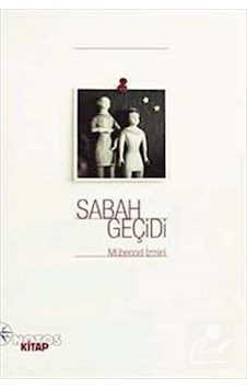 Sabah Geçidi - Mübeccel İzmirli - Notos Sabah Geçidi - Mübeccel İzmirli - Notos