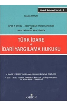 Türk İdare ve İdari Yargılama Hukuku Alptekin Aktalay Türk İdare ve İdari Yargılama Hukuku Alptekin Aktalay