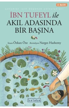 İbn Tufeyl İle Akıl Adasında Bir Başına İbn Tufeyl İle Akıl Adasında Bir Başına