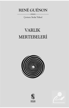 Varlık Mertebeleri / Rene Guenon 9786057406668