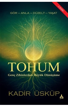 Tohum & Genç Zihinlerden Büyük Dönüşüme / Kadir Üsküp