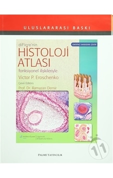 Difiore'Nin Histoloji Atlası Yeni Baskı Palme Yayınevi Difiore'Nin Histoloji Atlası Yeni Baskı Palme Yayınevi