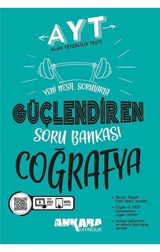 AYT Coğrafya Güçlendiren Soru Bankası - Ankara Yayıncılık AYT Coğrafya Güçlendiren Soru Bankası - Ankara Yayıncılık