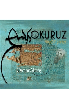 Aşktan Okuruz - Nigari Şiirler - Osman Akbaş Cd Aşktan Okuruz - Nigari Şiirler - Osman Akbaş Cd