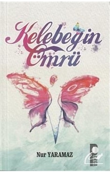 Kelebeğin Ömrü - Nur Yaramaz - Parga Yayıncılık