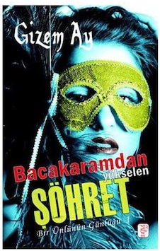 Bacakaramdan Yükselen Şöhret - Gizem Ay 1.baskı