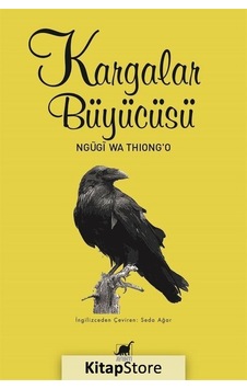 Kitapstore Kargalar Büyücüsü / Ngugi Wa Thiong'O Kitapstore Kargalar Büyücüsü / Ngugi Wa Thiong'O