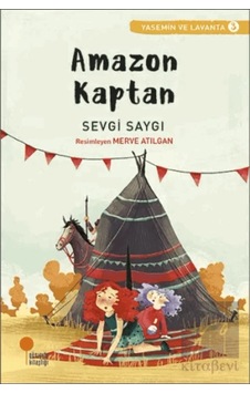 Yasemin Ve Lavanta 03 Amazon Kaptan - Sevgi Saygı -