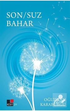 Son-Suz Bahar - Oğuzhan Karaburgu - Kesit Yayınları