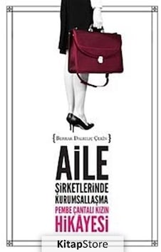 Aile Şirketlerinde Kurumsallaşma - Dalkılıç Çekin - Tortuga Aile Şirketlerinde Kurumsallaşma - Dalkılıç Çekin - Tortuga