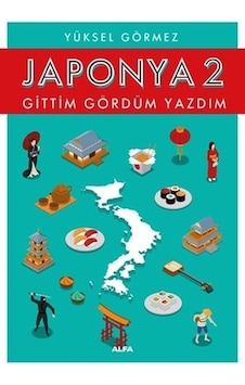 Japonya 2-Gittim Gördüm Yazdım Japonya 2-Gittim Gördüm Yazdım