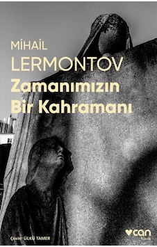 Zamanımızın Bir Kahramanı-Fotoğraflı Klasik - Mihail Lermontov - Can Yayınları Zamanımızın Bir Kahramanı-Fotoğraflı Klasik - Mihail Lermontov - Can Yayınları