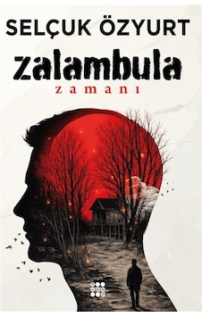 Zalambula Zamanı / Selçuk Özyurt