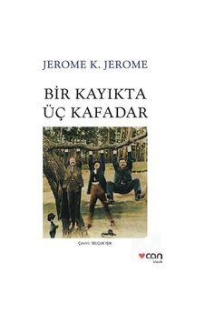 Mercankitap Bir Kayıkta Üç Kafadar / Jerome K. Jerome Mercankitap Bir Kayıkta Üç Kafadar / Jerome K. Jerome