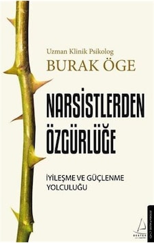 Narsistlerden Özgürlüğe / Burak Öge Narsistlerden Özgürlüğe / Burak Öge