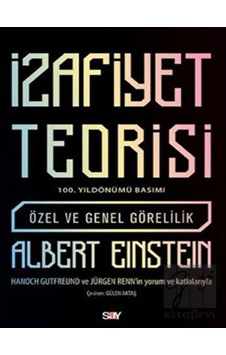 Izafiyet Teorisi: Özel Ve Genel Görelilik (100. Yıldönümü Basımı) - Say Yayınları