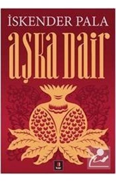 Aşka Dair / Prof. Dr. Iskender Pala Aşka Dair / Prof. Dr. Iskender Pala