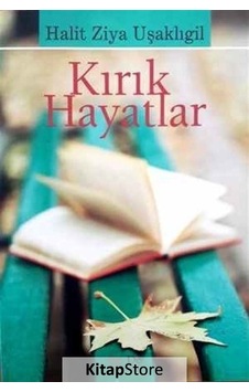 Kırık Hayatlar / Halid Ziya Uşaklıgil N11.17470