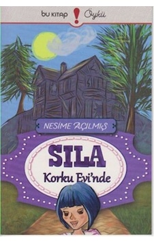 Sıla Korku Evinde - Nesime Açılmış - Bu Yayınevi