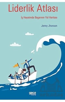 Liderlik Atlası - İş Hayatında Başarının Yol Haritası - Jenny Jhonson - Gece Kitaplığı Liderlik Atlası - İş Hayatında Başarının Yol Haritası - Jenny Jhonson - Gece Kitaplığı
