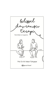 Bilişsel Davranışçı Terapi: Temel Ilkeler ve Uygulama - Epsilon Yayınevi Bilişsel Davranışçı Terapi: Temel Ilkeler ve Uygulama - Epsilon Yayınevi