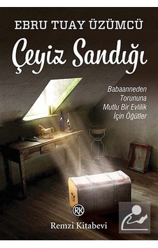 Çeyiz Sandığı - Ebru Tuay Üzümcü - Remzi Kitabevi Çeyiz Sandığı - Ebru Tuay Üzümcü - Remzi Kitabevi