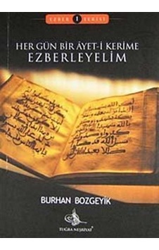 Her Gün Bir Ayet-i Kerime Ezberleyelim (Cep Boy) / Burhan Bozg... Her Gün Bir Ayet-i Kerime Ezberleyelim (Cep Boy) / Burhan Bozg...