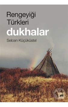 Rengeyiği Türkleri - Dukhalar Rengeyiği Türkleri - Dukhalar