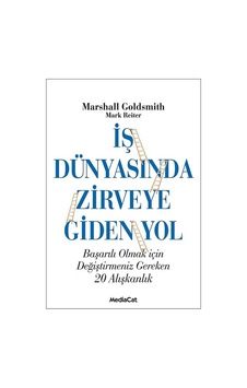 İş Dünyasında Zirveye Giden Yol - Marshall Goldsmith - MediaCat Yayıncılık