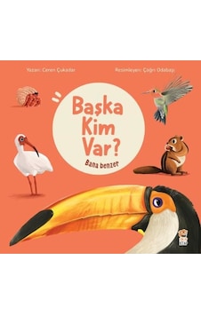 Başka Kim Var? Bana Benzer - Ceren Çukadar - Sincap Kitap Başka Kim Var? Bana Benzer - Ceren Çukadar - Sincap Kitap