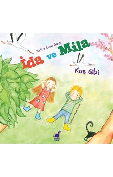 İda ve Mila-Kuş Gibi - Hafize Çınar Güner - Ayrıntı Yayınları