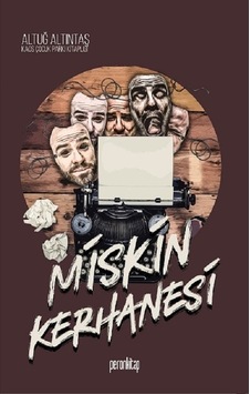 Miskin Kerhanesi - Altuğ Altıntaş - Peron Kitap Miskin Kerhanesi - Altuğ Altıntaş - Peron Kitap